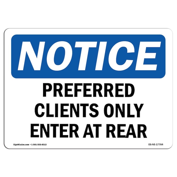Safety Sign, OSHA Notice, 12" Height, 18" Width, Preferred Clients Use Rear Entrance Sign, Landscape